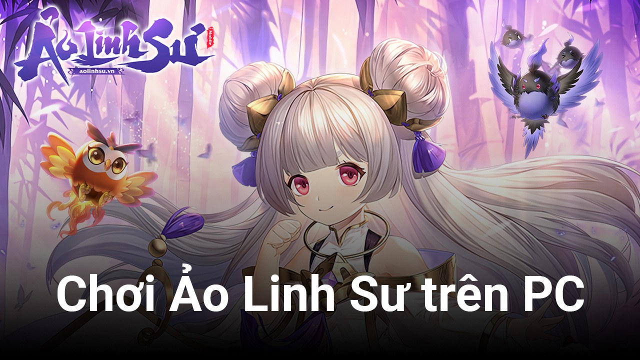 Diệt yêu, trừ ma trong Ảo Linh Sư trên PC cùng