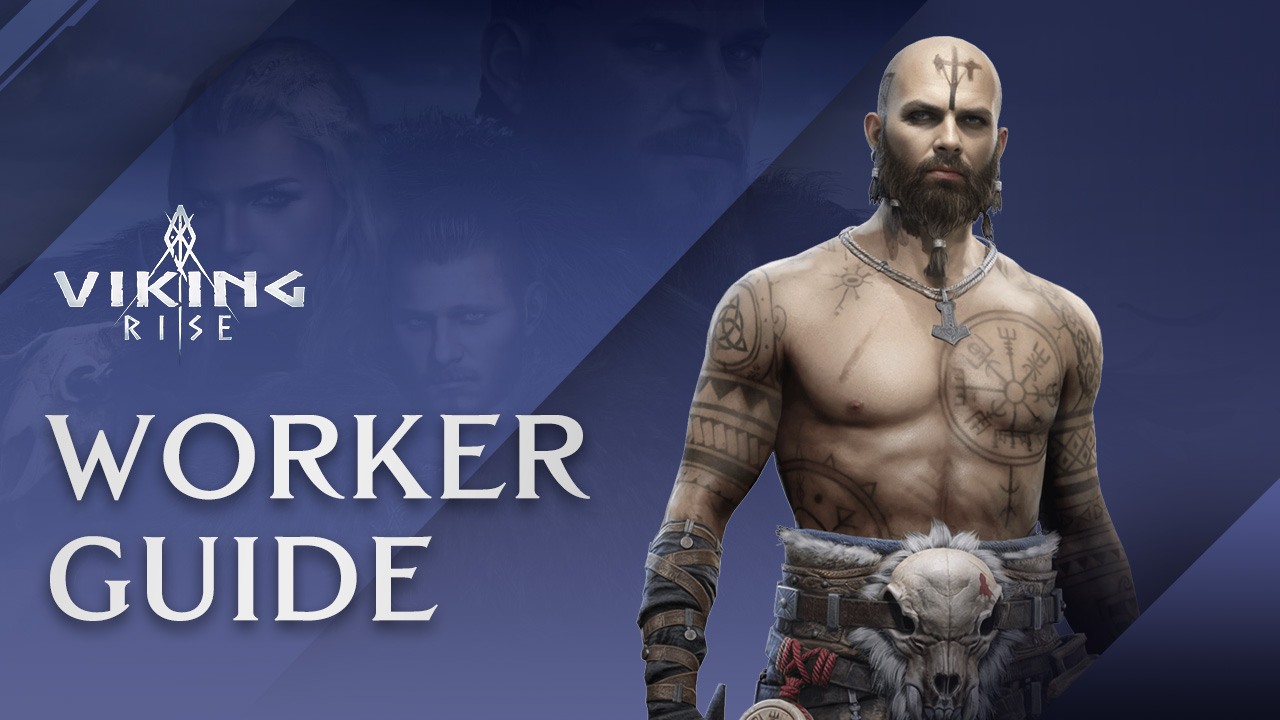 Viking Rise Worker Guide - Everything You Need to Know About the Worker System