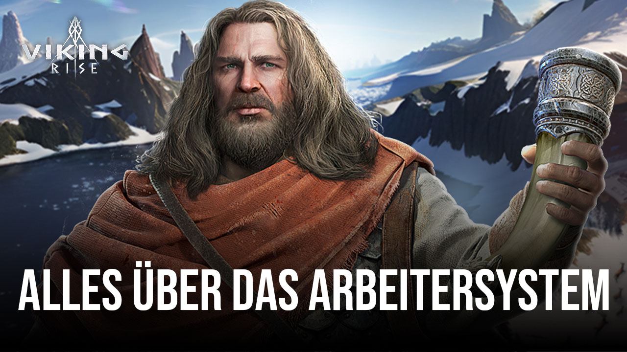 Viking Rise Worker Guide - Alles, was du über das Arbeitersystem wissen musst