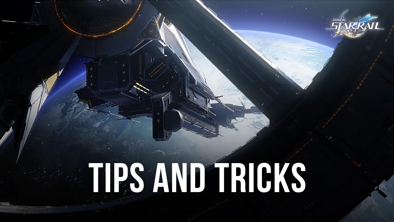 Honkai: Star Rail – Tips and Tricks for Early Game Progression
