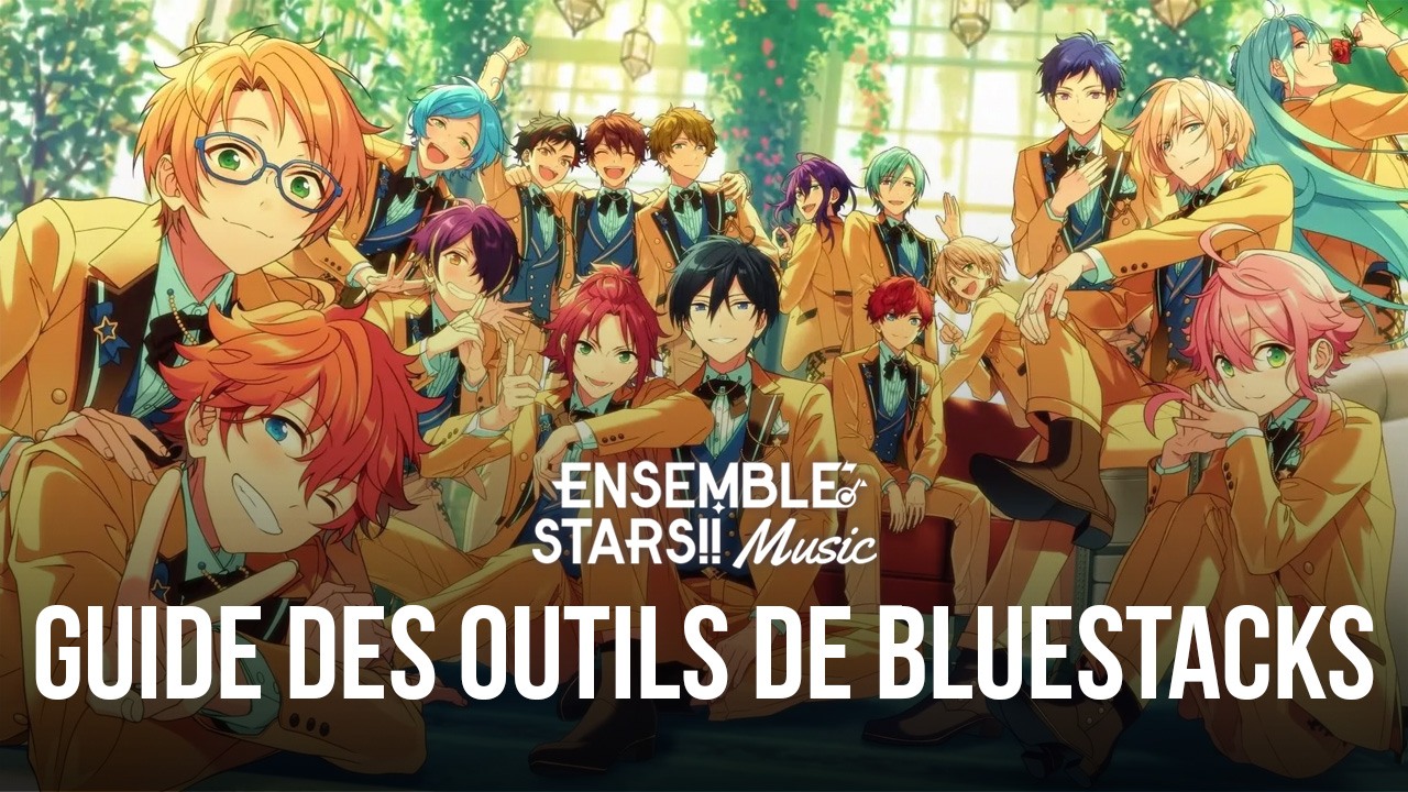 Comment Configurer les Contrôles dans pour Jouer à Ensemble Stars Music sur PC ou Mac