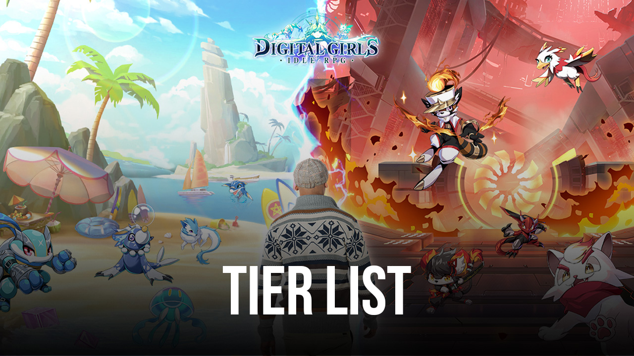 The Best Digital Girls: Idle RPG Tier List: Find Your Ultimate Team!