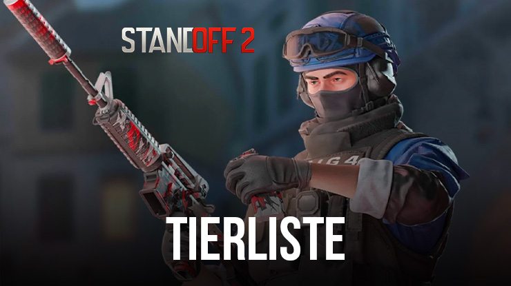 La Tier List des Armes de Standoff 2 - Les Meilleurs Armes de Chaque Catégorie (Mis à Jour en 2023)