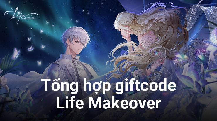 Tổng hợp giftcode Life Makeover mới nhất nhân dịp game ra mắt