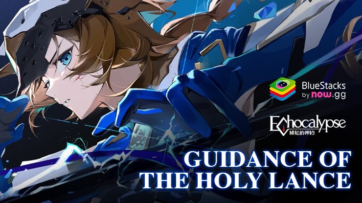 Echocalypse – New SSR Case Gryph, Time-Limited Event, and More with Guidance of the Holy Lance Update