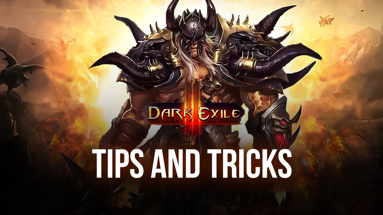 ’ Advanced Tips & Tricks for Dark Exile