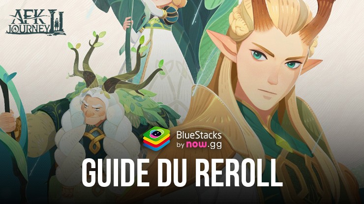 Le Guide du Reroll pour AFK Journey – Entamez Votre Aventure du Bon Pied