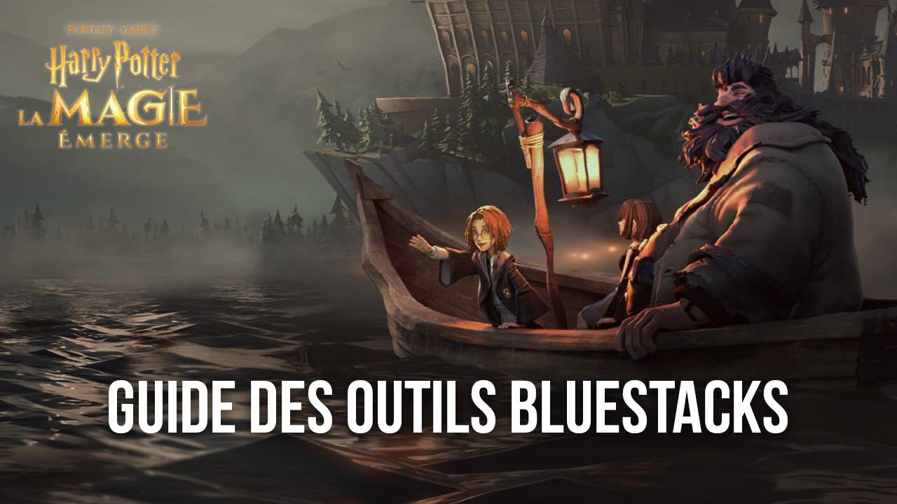 Profitez Pleinement d’Harry Potter : Magic Awakened avec Bluestacks - L’Expérience Ultime est sur PC