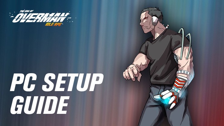 How to Play The Era of Overman: Idle RPG on PC with