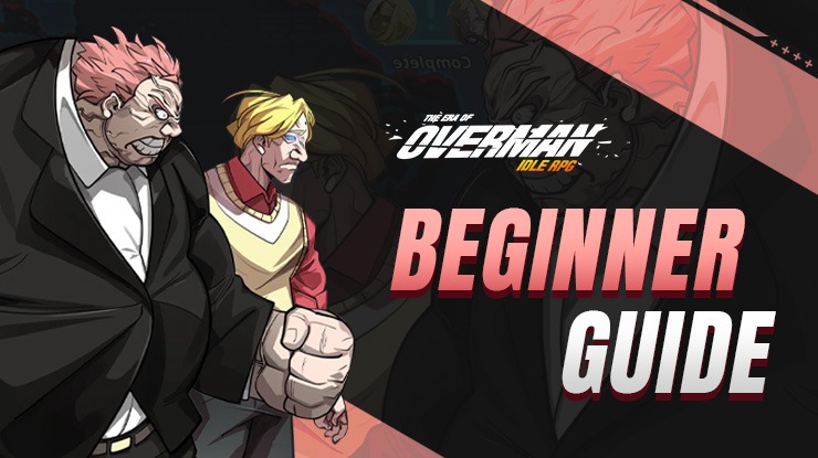 The Ultimate Beginner's Guide to The Era of Overman: Idle RPG