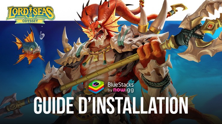 Comment Installer et Jouer à Lord of Seas: Odyssey sur PC avec