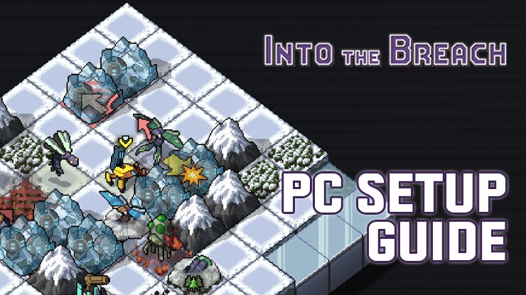 How to Install and Play Into the Breach on PC with