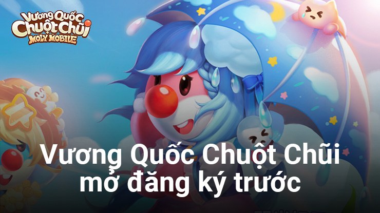 Vương Quốc Chuột Chũi hé lộ chi tiết lối chơi