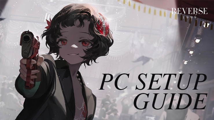 How to Play Reverse: 1999 on PC with