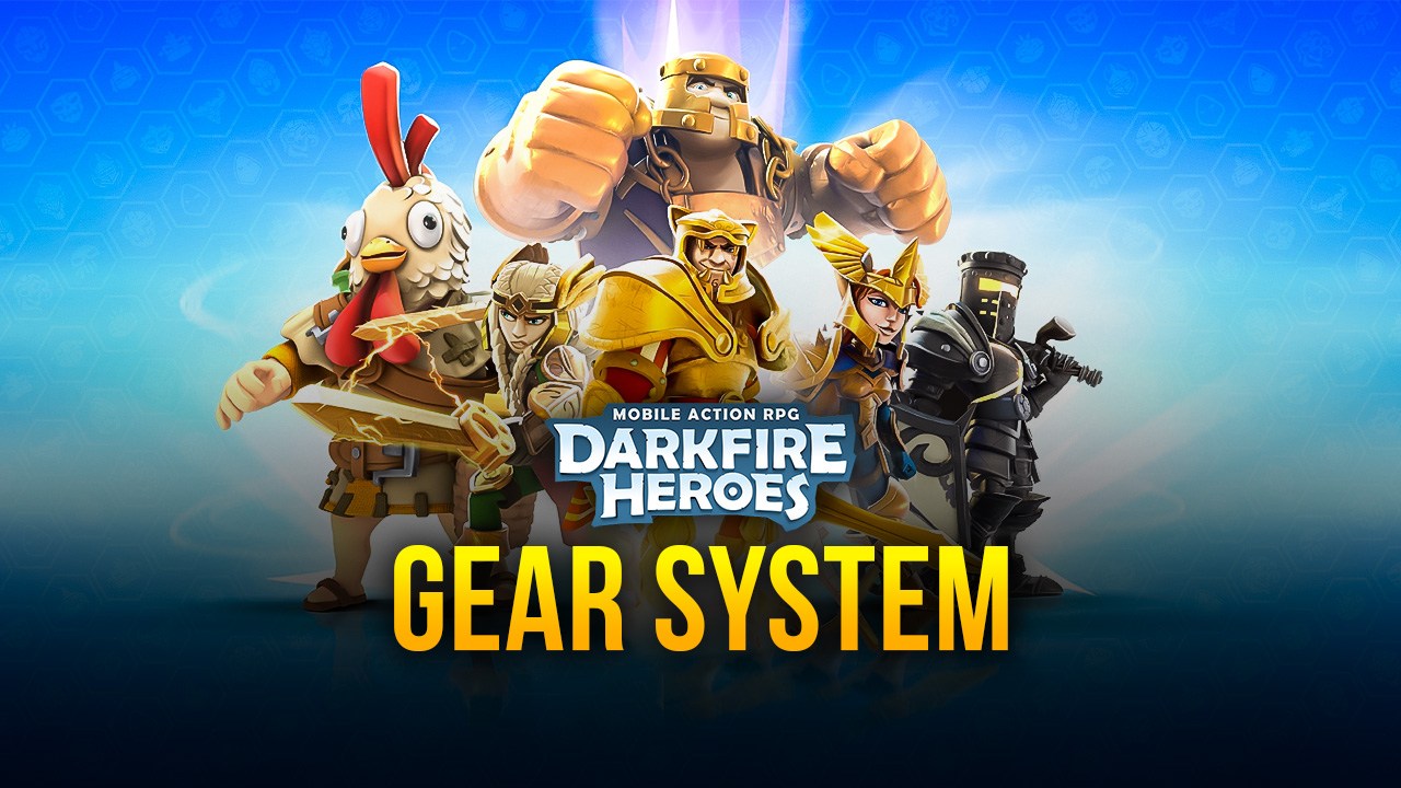 Darkfire Heroes - The Gear System Explained