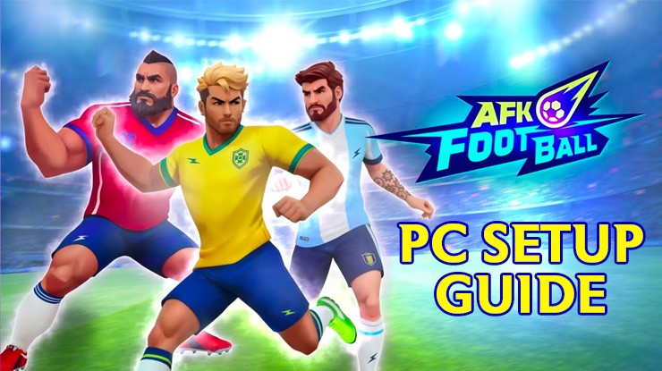 How to Play AFK Football:Soccer Game on PC With