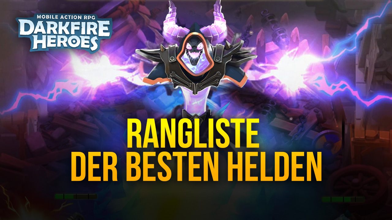 Darkfire Heroes Rangliste – Die besten Helden im Spiel
