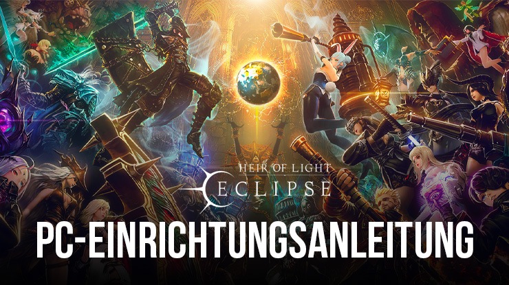 Wie man Heir of Light Eclipse auf dem PC mit installiert und spielt