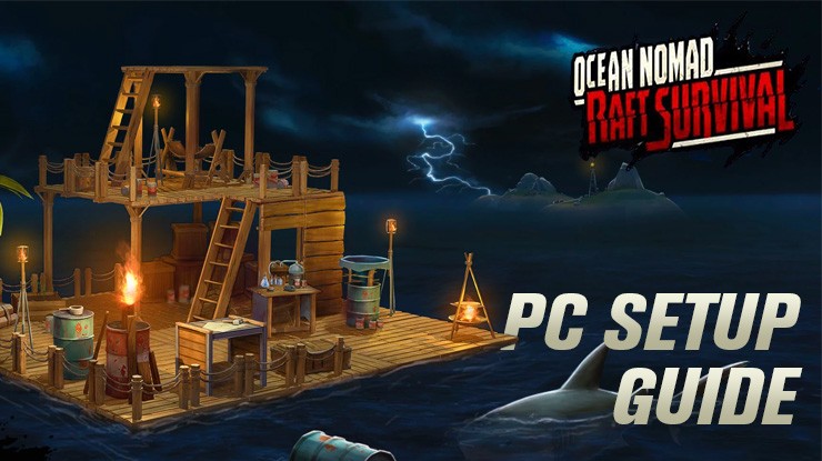 How to Play Raft Survival - Ocean Nomad on PC With