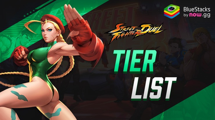 Street Fighter Duel - Idle RPG Tier List for the Best Fighters