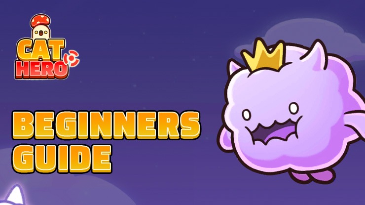 Cat Hero: Idle RPG Beginners Guide – Understanding all the Gameplay Mechanics