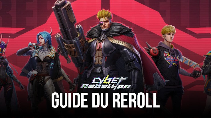 Le Guide du Reroll dans Cyber Rebellion - Débloquez les Meilleurs Héros Dès le Début du Jeu