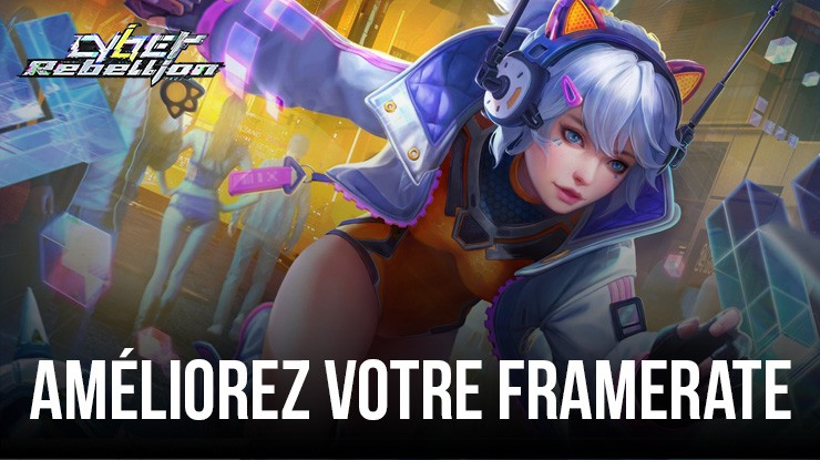 Comment Profiter d’un Framerate Super Fluide à 60 FPS dans Cyber Rebellion sur PC avec