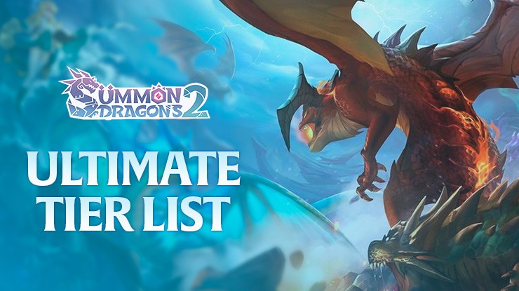 Ultimate Tier List for Summon Dragons 2 - Find the Best Dragons for Your Team