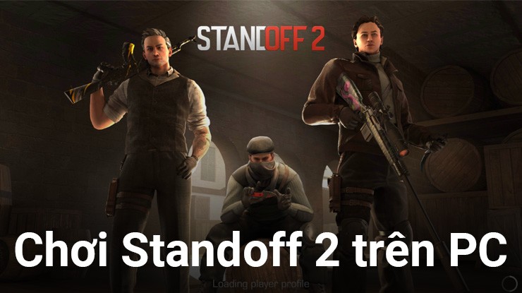Cùng chơi game hành động bắn súng Standoff 2 trên PC với