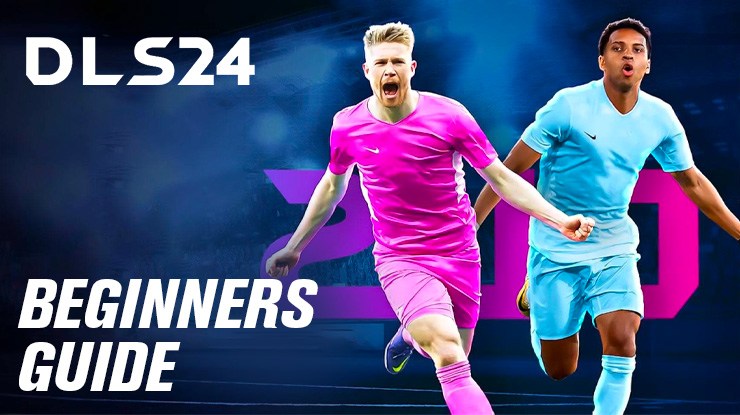 Dream League Soccer 2024 Beginners Guide to Master the Game