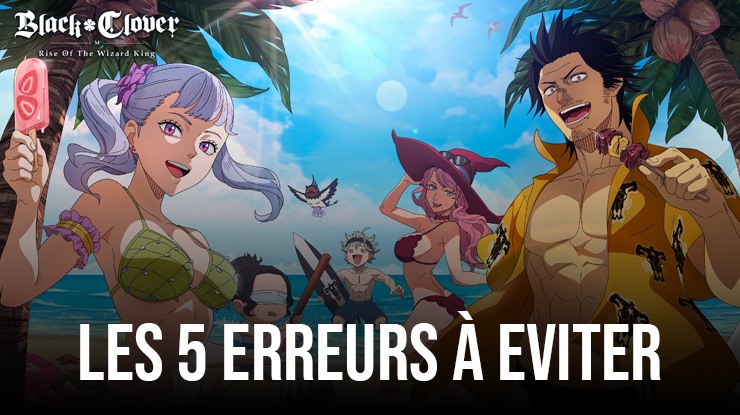 Black Clover M – Les 5 Erreurs à Ne Pas Faire au Début du Jeu