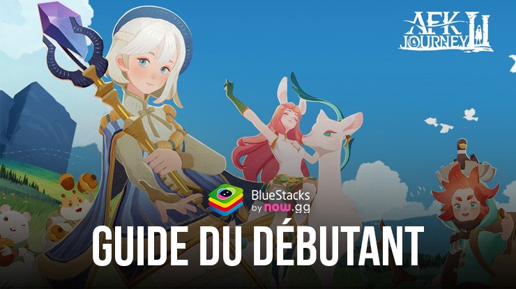 Guide du Débutant pour AFK Journey – Explication des Factions, Modes de Jeu et du Système Gacha
