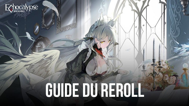 Guide du Reroll pour Echocalypse: Scarlet Covenant – Partez du Bon Pied