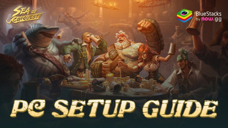 How to Install and Play Sea of Conquest: Pirate War on PC with