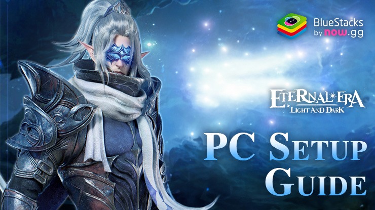 How to Install and Play Eternal Era: Light and Dark on PC with