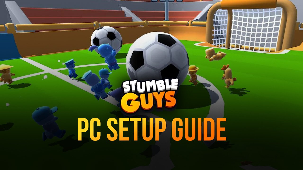 How to Install and Play Stumble Guys on PC with