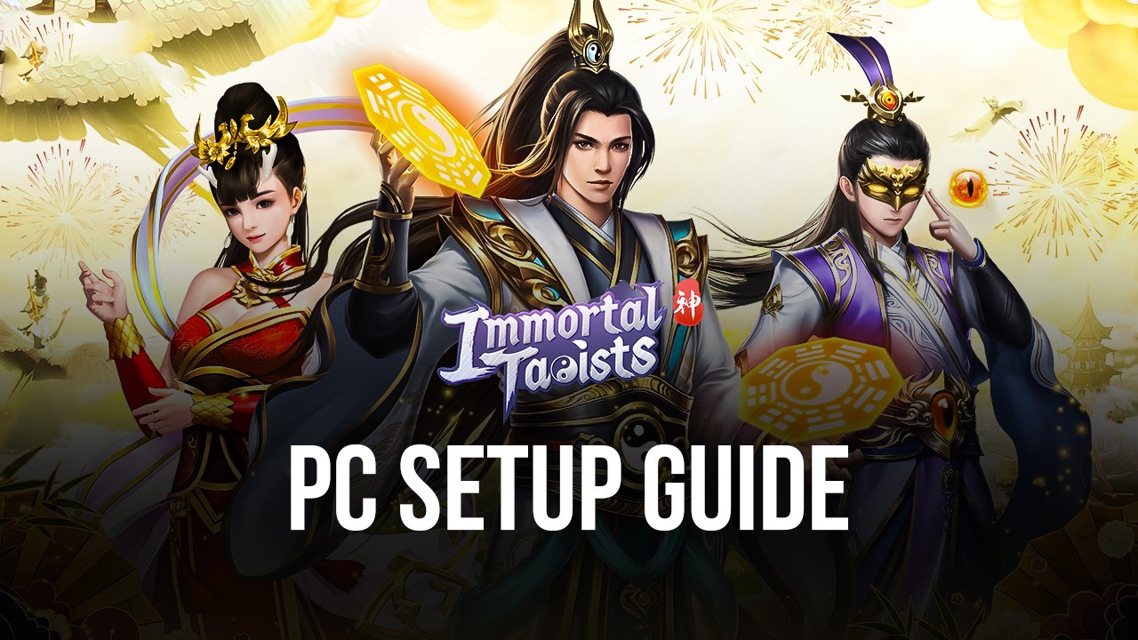 How to Play Immortal Taoists on PC with