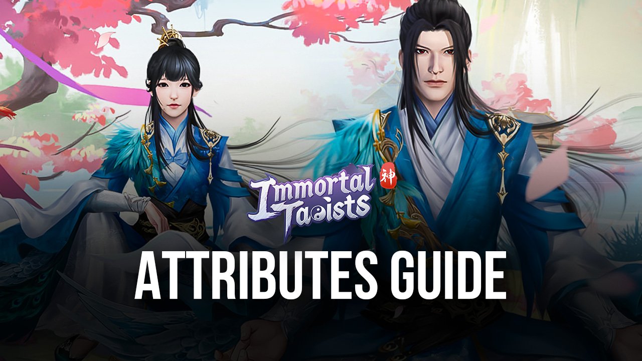 ' Guide to Attributes in Immortal Taoists