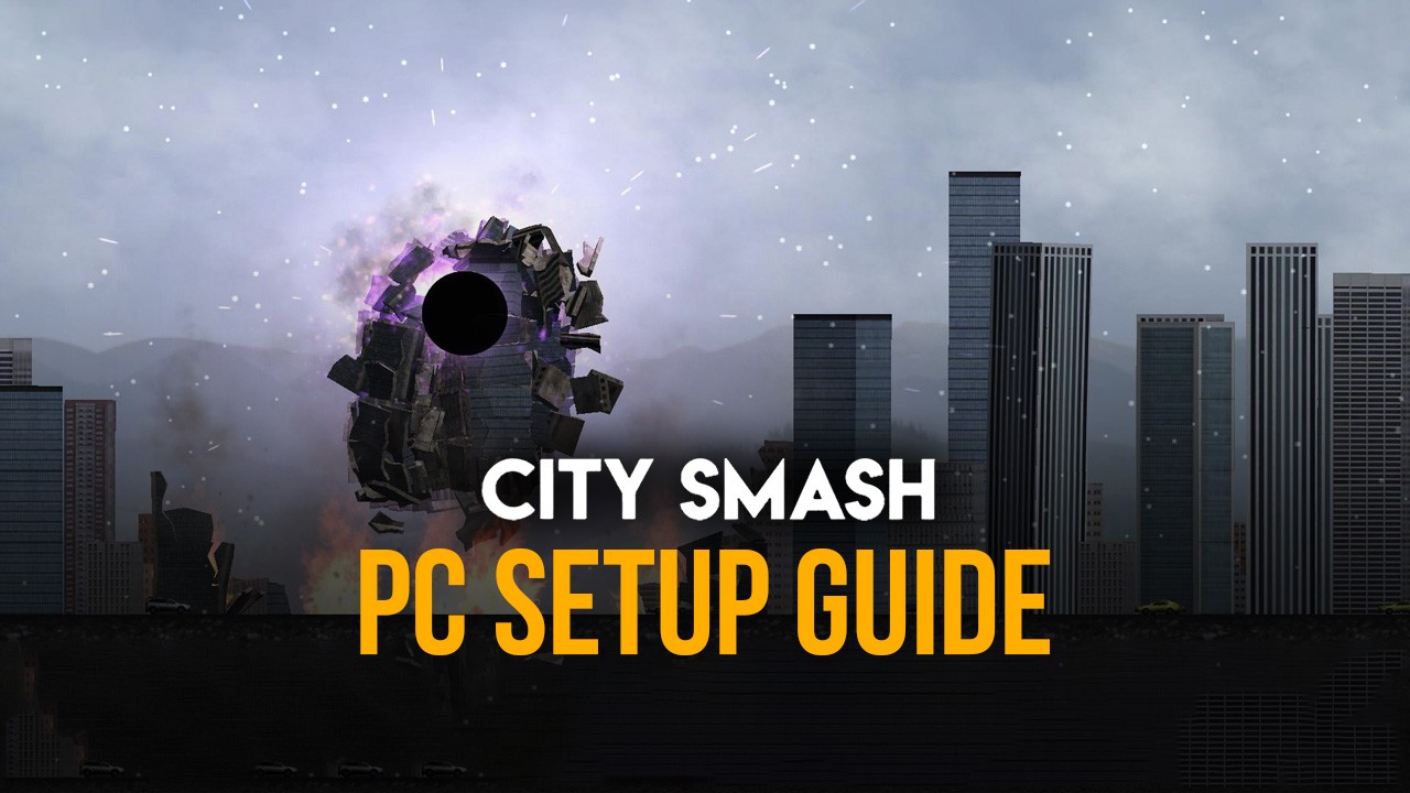 How to Install and Play City Smash on PC with