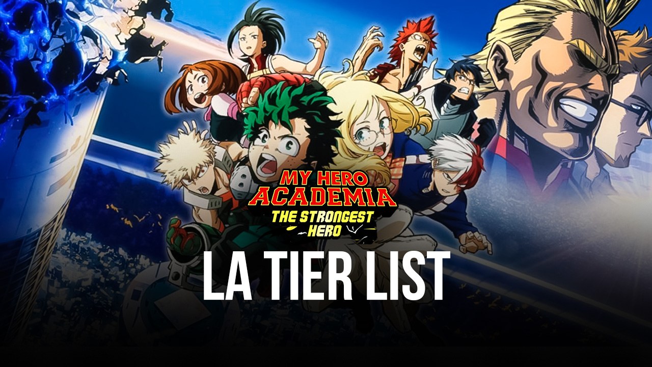 My Hero Academia: The Strongest Hero – La Tier List