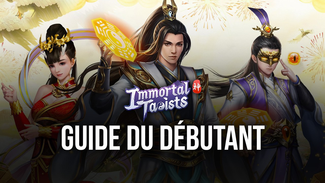 Le Guide du Débutant de dans Immortal Taoists