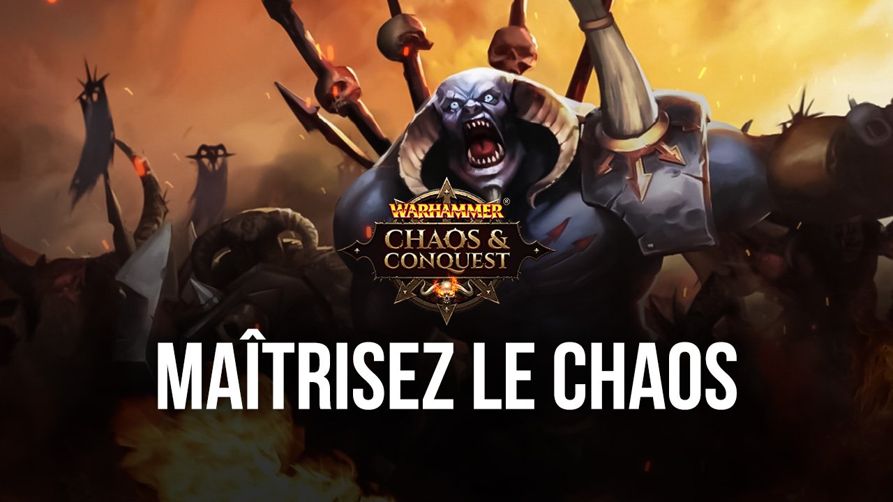 Semez le Chaos dans le Monde des Hommes dans Warhammer: Chaos & Conquest