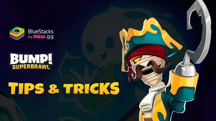 BUMP! Superbrawl - Tips and Tricks to Rank Up Efficiently