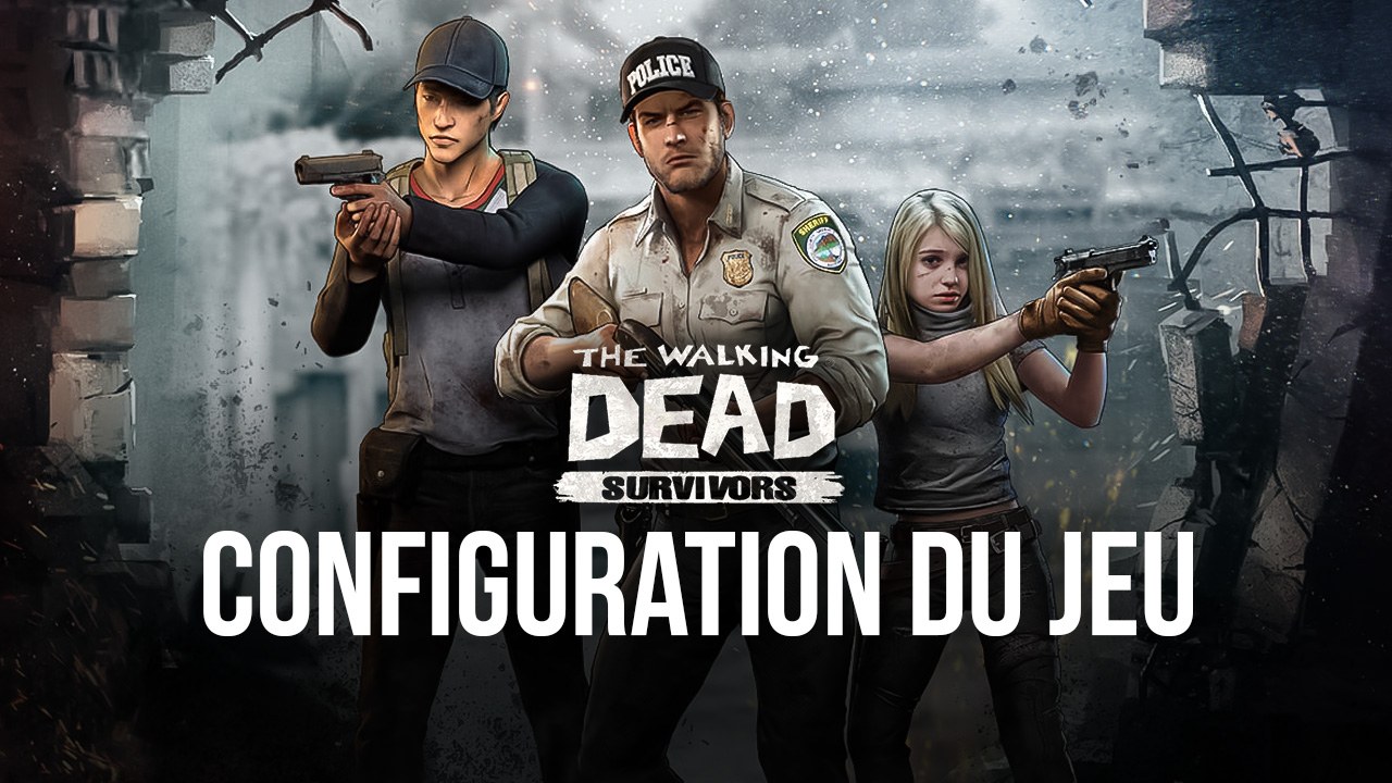 Comment Jouer à The Walking Dead: Survivors sur PC avec