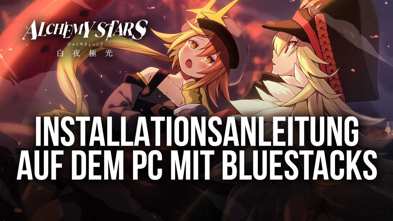 Wie man Alchemy Stars auf dem PC mit spielt