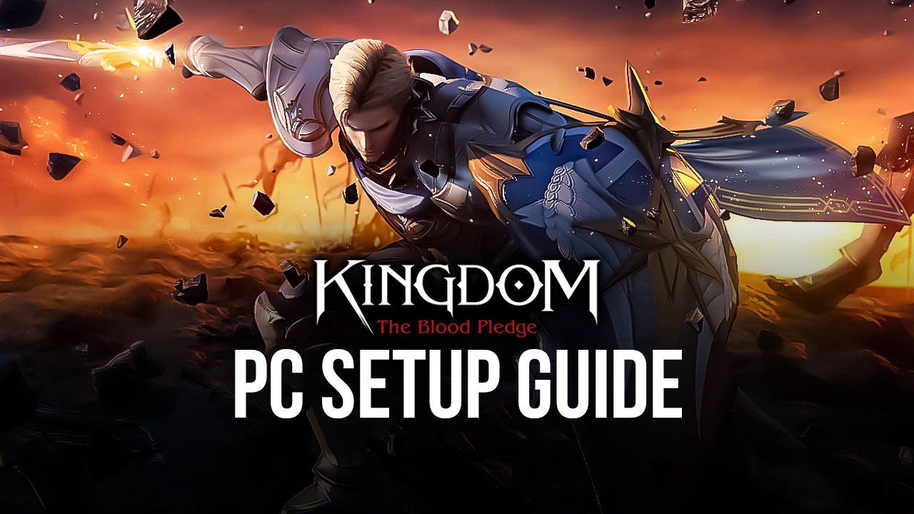 How to Download and Play Kingdom: The Blood Pledge on PC with