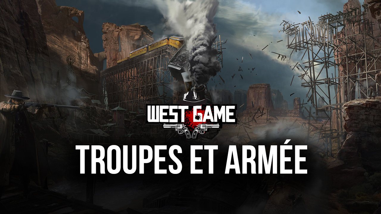 West Game sur PC : Troupes, Pistoleros et Cavaliers
