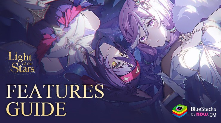 Light of the Stars on PC with - Enhance Your Gameplay with the Best Tools and Features