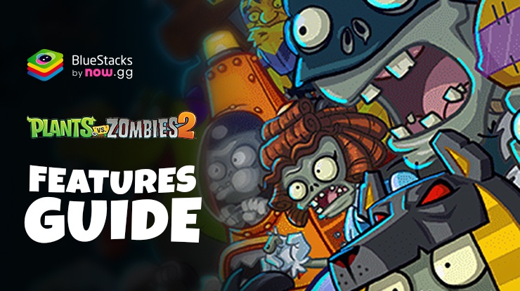 Gain the Edge in Plants vs Zombies 2 on PC with ' Advanced Features