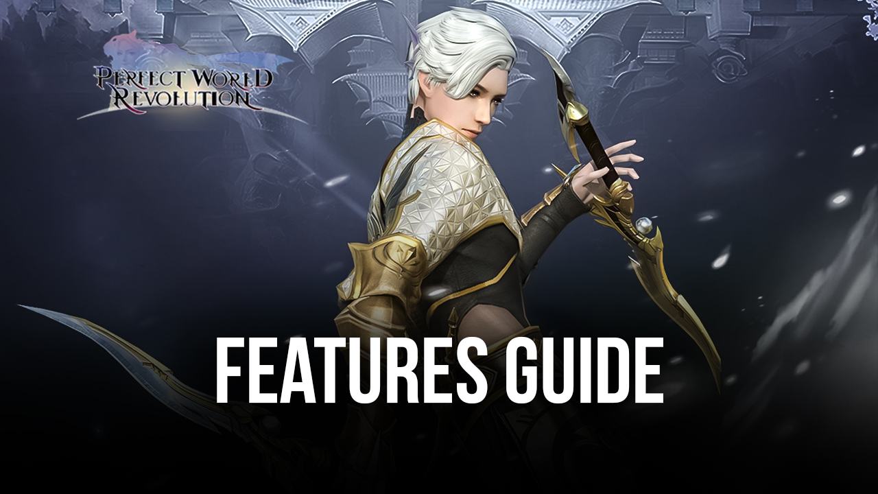 Guide for Perfect World: Revolution - Play and Win With Our Exclusive Features